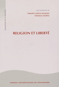 Philippe Capelle-Dumont et Yannick Courtel - Religion et liberté.