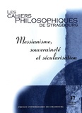 Coralie Camilli - Les Cahiers Philosophiques de Strasbourg N° 37, premier semestre 2015 : Messianisme, souveraineté et sécularisation.