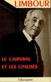 Georges Limbour - Le Carnaval et les civilisés.