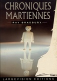 Ray Bradbury - Chroniques martiennes - Tome 2.