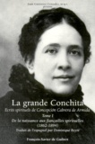 Juan Gutierrez Gonzalez - La Grande Conchita Ecrits Spirituels De Concepcion Cabrera De Armida. Tome 1, De La Naissance Aux Fiancailles Spirituelles (1862-1894).