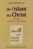 Moustafa Elkotb 'Eid - De l'islam au Christ.
