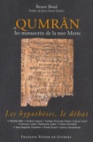 Bruno Bioul - Qumrân et les manuscrits de la mer Morte - Les hypothèses, le débat.