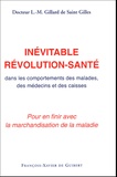 Léon-Maurice Gillard - L'inévitable révolution-santé - Dans les comportements des malades, des médecins et des caisses.