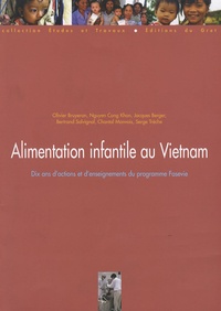 Olivier Bruyeron - Alimentation infantile au Vietnam - Dix ans d'actions et d'enseignements du programme Fasevie.