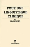 Jean Gagnepain - Tetralogiques Pour Une Linguistique Clinique.