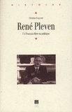 Christian Bougeard - René Pleven - Un Français libre en politique.