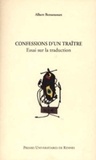 Albert Bensoussan - Confessions d'un traître - Essai sur la traduction.