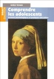 Gisèle Tessier - Comprendre les adolescents - Lectures psychologiques et pratiques éducatives.