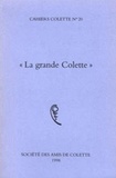 Eliane Lecarme-Tabone - La Grande Colette. Cahiers Colette N°20.