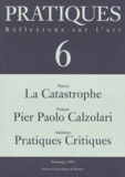 Yoshio Shirakawa et Jean Lauxerois - Pratiques N°6 Printemps 1999 : La Catastrophe.