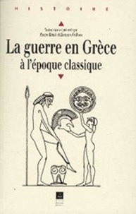 Jacqueline Odin - La guerre en Grèce à l'époque classique.