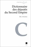 Eric Anceau - Dictionnaire des députés du Second Empire.