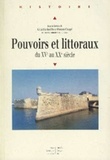 Gérard Le Bouëdec - Pouvoirs et littoraux - Du XV au XXe siècle, actes du colloque international de Lorient, 24, 25, 26 septembre 1998.