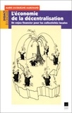 Marie-Jacqueline Marchand - L'Economie De La Decentralisation. Un Enjeu Financier Pour Les Collectivites Locales.