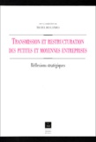  Deslandes - Transmission Et Restructuration De Petites Et Moyennes Entreprises. Reflexions Strategiques.