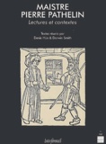 Darwin Smith et Denis Hüe - Maistre Pierre Pathelin. Lectures Et Contextes.