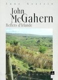Anne Goarzin - John Mcgahern. Reflets D'Irlande.