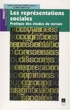 Patrick Rateau et Pascal Moliner - Les Representations Sociales. Pratique Des Etudes De Terrain.