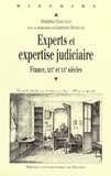 Frédéric Chauvaud - Experts et expertise judiciaire - France, XIXe et XXe siècles.
