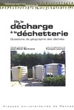Jean-René Bertrand et François Laurent - De la décharge à la déchetterie - Questions de géographie des déchets.