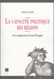 Romain Pasquier - La capacité politique des régions - Une comparaison France/Espagne.