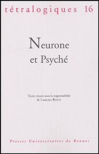 Laurence Beaud - Tétralogiques N° 16, 2004 : Neurone et Psyché.