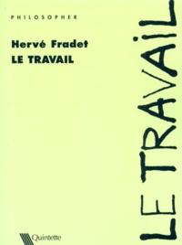Hervé Fradet - Trois leçons sur le travail.