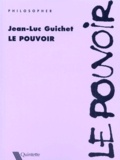 Jean-Luc Guichet - Le pouvoir.