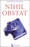 Jean-Pierre Lacroux - Nihil Obstat.