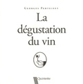 Georges Pertuiset - La dégustation du vin.