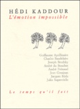 Hédi Kaddour - L'Emotion Impossible. Lectures De Poesie.