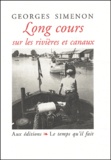 Georges Simenon - Long Cours Sur Les Rivieres Et Canaux.