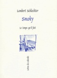 Lambert Schlechter - Smoky.