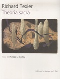 Richard Texier et Philippe Le Guillou - Theoria sacra.