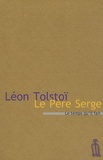 Léon Tolstoï - Le Père Serge.