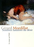 Gérard Mordillat - Sombres lumières du désir.