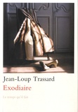 Jean-Loup Trassard - Exodiaire.