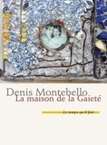 Denis Montebello - La maison de la Gaieté.