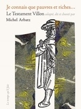 Michel Arbatz - Je connais que pauvres et riches... Le testament Villon. 1 CD audio