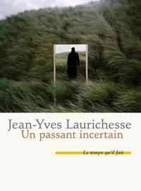 Jean-Yves Laurichesse - Un passant incertain.