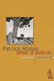 Patrick Mialon - Désir d'Aubrac - Ou Le désarroi des arpenteurs.