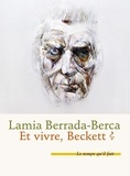 Lamia Berrada-Berca - Et vivre Beckett ?.