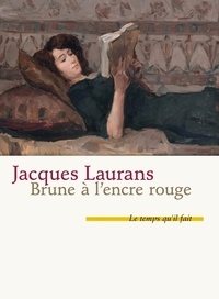 Jacques Laurans - Brune à l'encre rouge.