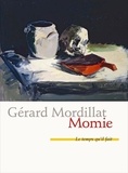 Gérard Mordillat - Momie - Fantaisie offerte à Jérôme Prieur.