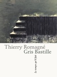 Thierry Romagné - Gris Bastille - Petite suite est-parisienne.