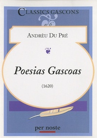 Andrèu Du Pré - Poesias gascoas - 1620.