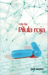 Felip Biu - Pilula roja.