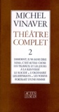 Michel Vinaver - Théâtre complet.