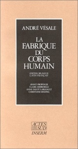 André Vésale - La Fabrique du corps humain - Édition bilingue latin-français.